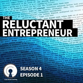 The Reluctant Entrepreneur: S4, E1
