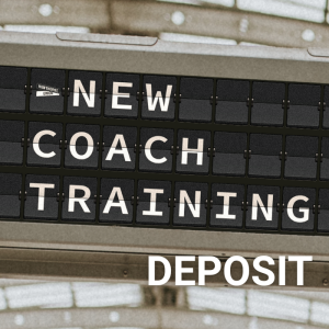 New Coach Training Deposit